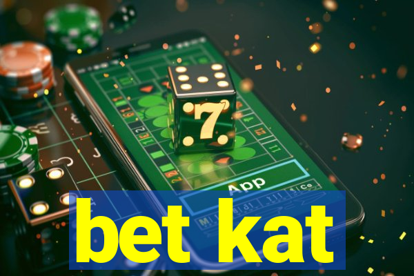 bet kat